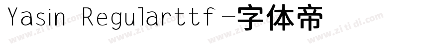 Yasin Regularttf字体转换